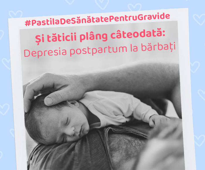 PastilaDeSănătatePentruGravide. Şi tăticii plâng câteodată