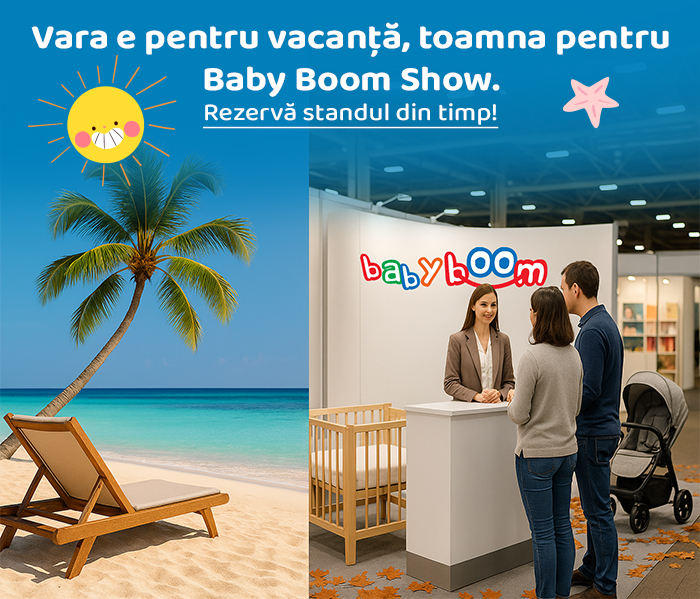 Vara e pentru vacanţă, toamna pentru Baby Boom Show. Rezervă standul din timp!