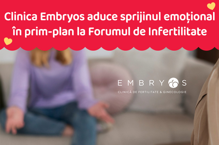 Clinica Embryos aduce sprijinul emoțional în prim-plan la Forumul de Infertilitate