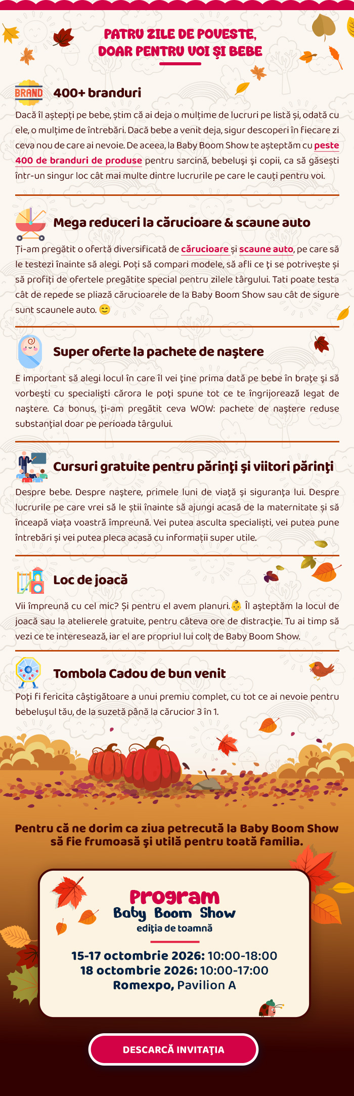 Patru zile de poveste, doar pentru voi și bebe · peste 400 de branduri, mega reduceri la cărucioare și scaune auto, pachete de naștere, cursuri gratuite · descarcă invitația