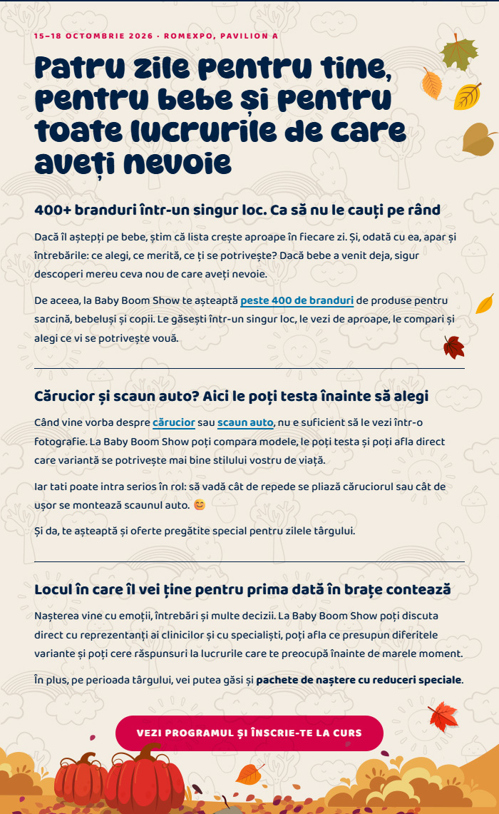 Patru zile pentru tine, pentru bebe și pentru toate lucrurile de care aveți nevoie · 400+ branduri, cărucioare și scaune auto de testat, pachete de naștere · Vezi programul și înscrie-te la curs