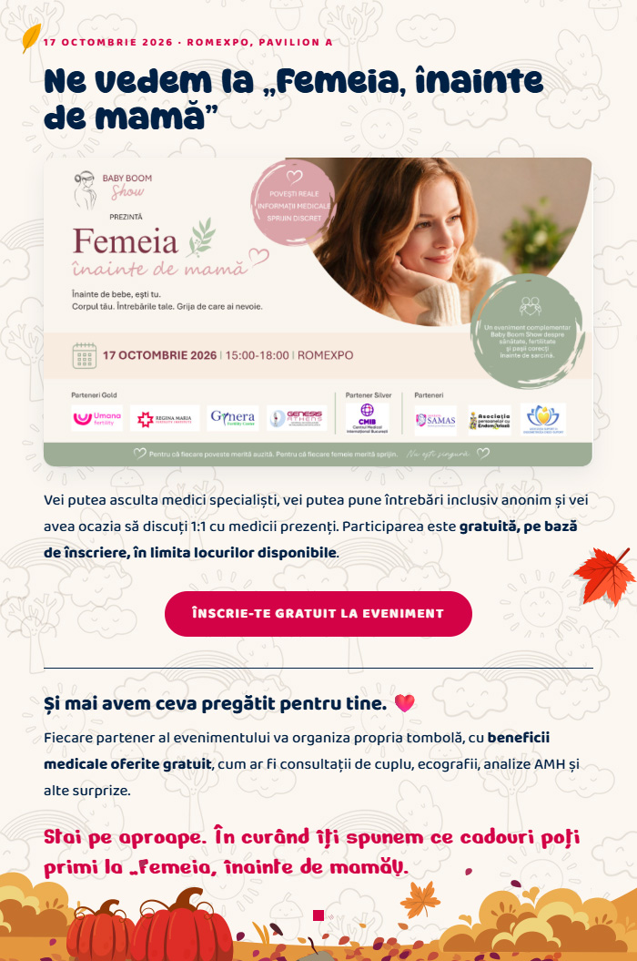 Femeia, înainte de mamă · 17 octombrie 2026, Romexpo · Înscrie-te gratuit la eveniment
