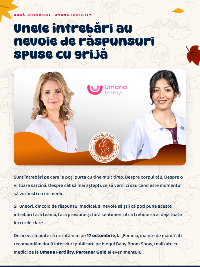 Unele întrebări au nevoie de răspunsuri spuse cu grijă · Două interviuri cu medicii Umana Fertility
