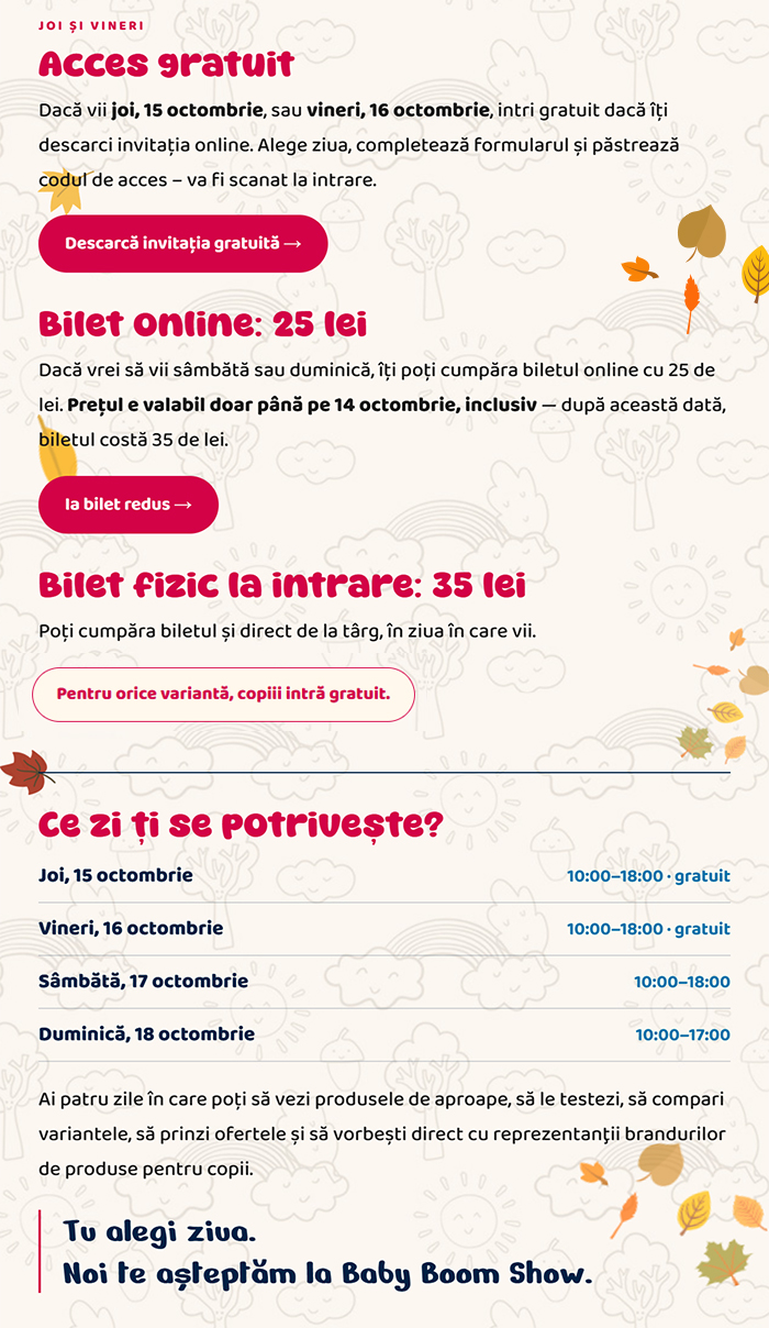 Acces gratuit joi și vineri cu invitația descărcată online · Bilet online 25 lei până pe 14 octombrie · Bilet fizic la intrare 35 lei