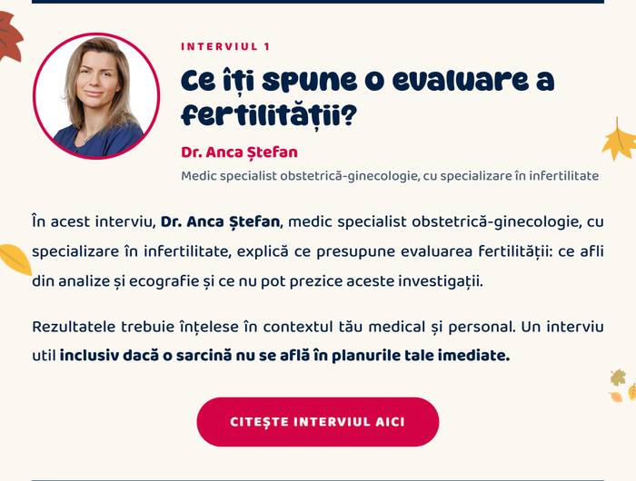 Interviul 1 · Ce îți spune o evaluare a fertilității? Dr. Anca Ştefan · Citește interviul aici