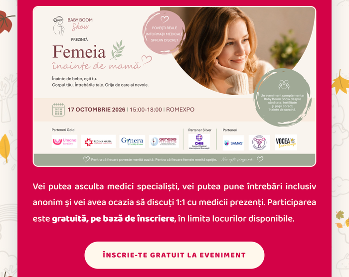 Femeia, înainte de mamă · 17 octombrie 2026, 15:00-18:00, Romexpo · Participarea este gratuită, pe bază de înscriere · Înscrie-te gratuit la eveniment