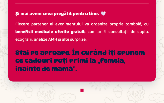 Și mai avem ceva pregătit pentru tine: fiecare partener va organiza propria tombolă, cu beneficii medicale oferite gratuit. Stai pe aproape!