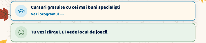 Cursuri gratuite cu cei mai buni specialiști · Tu vezi târgul, el vede locul de joacă