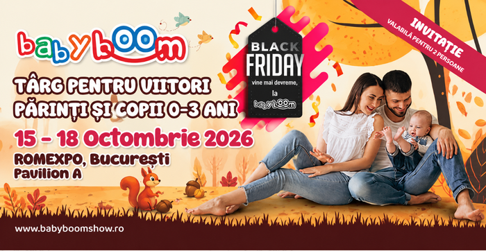 Baby Boom Show · Târg pentru viitori părinți și copii 0-3 ani · 15–18 octombrie 2026 · Romexpo, București, Pavilion A · Invitație valabilă joi și vineri · Black Friday vine mai devreme