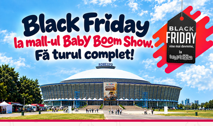 Black Friday la mall-ul Baby Boom Show. Fă turul complet! · Pavilionul A de la ROMEXPO, „Cupola”