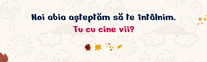 Noi abia așteptăm să te întâlnim. Tu cu cine vii?